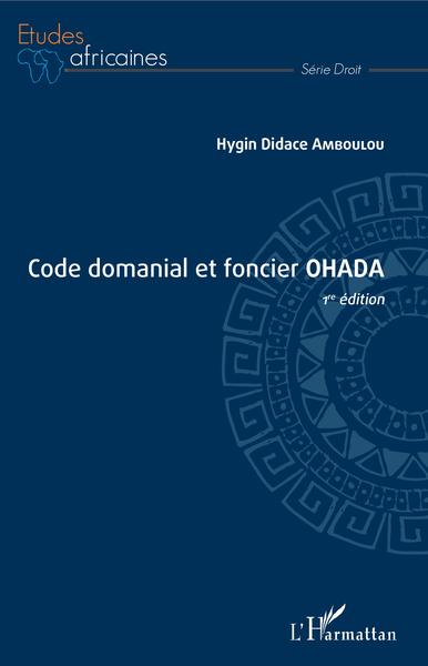 Code domanial et foncier OHADA - Hygin Didace Amboulou