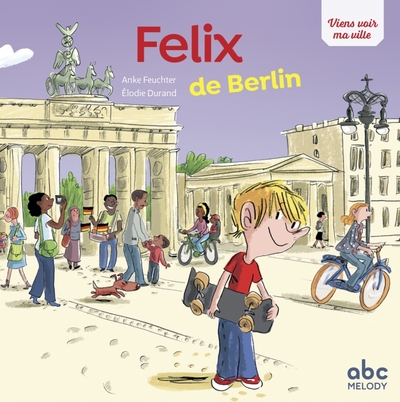 Felix De Berlin - Livre + Audio - Anke Feuchter