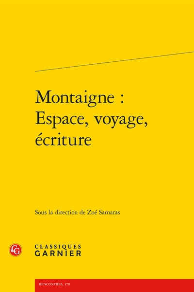 Montaigne : Espace, voyage, écriture