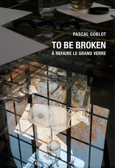 To Be Broken - Pascal Goblot