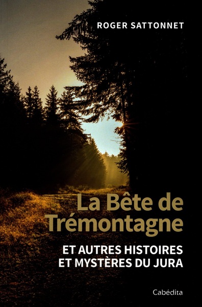 La Bête De Trémontagne - Roger Sattonnet