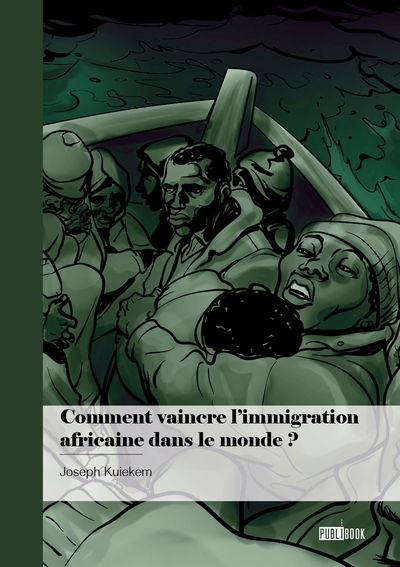 Comment vaincre l'immigration africaine dans le monde ?