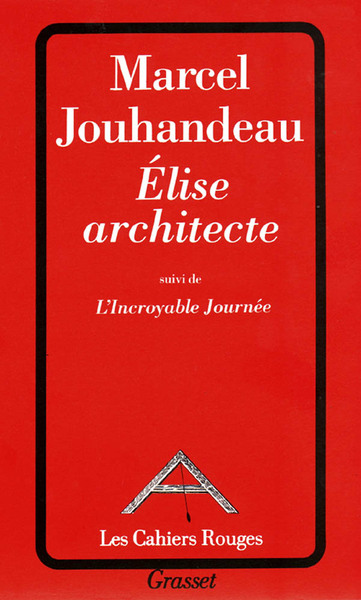 Elise architecte suivi de l'incroyable journée