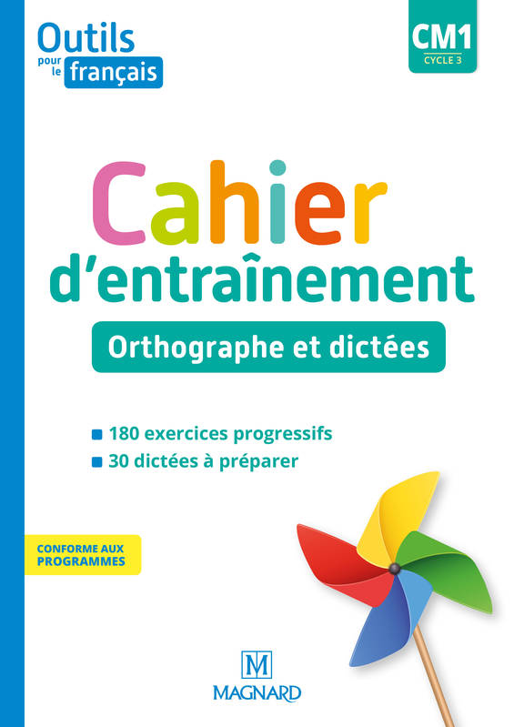 Outils Pour Le Français Cm1 (2020) - Cahier D'Entraînement - Orthographe Et Dictées