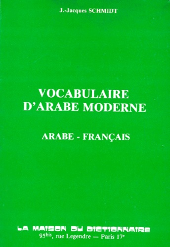 VOCABULAIRE D'ARABE MODERNE. Arabe-français