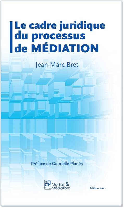 Le cadre juridique du processus de médiation