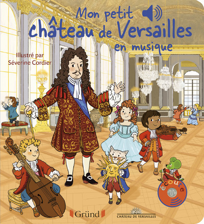 Mon petit Château de Versailles en musique