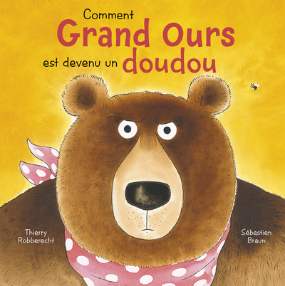 Comment Grand Ours est devenu un doudou