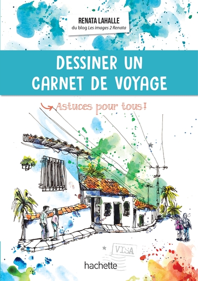 Dessiner En Voyage, Astuces Pour Tous !