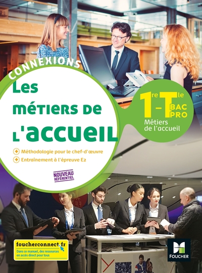 Les métiers de l'accueil, 1re, terminale bac pro / nouveau référentiel