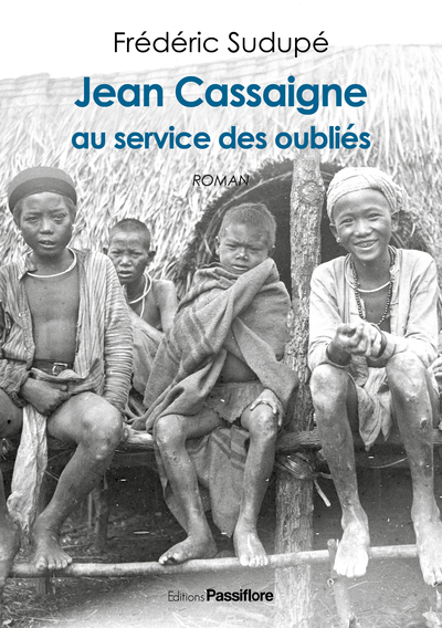 Jean Cassaigne au service des oubliés