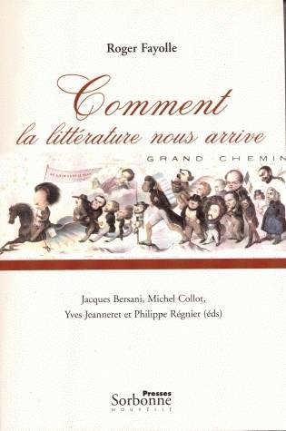 Comment la littérature nous arrive - Roger Fayolle