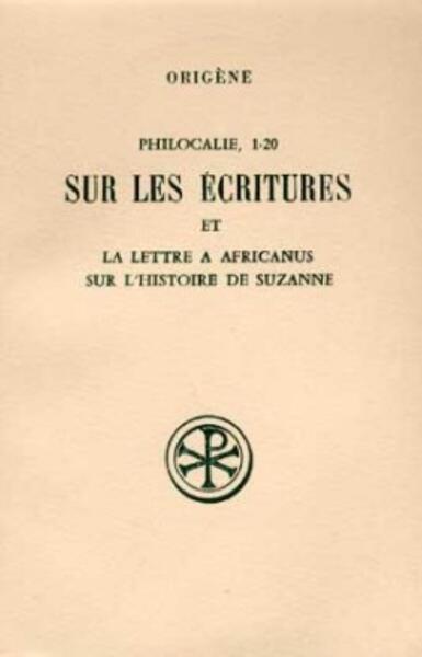 Philocalie 1-20 sur les Écritures