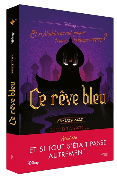 Ce rêve bleu / twisted tale : et si Aladdin n'avait jamais trouvé la lampe magique ?