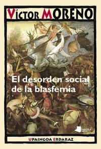 Desorden Social De La Blasfemia, El