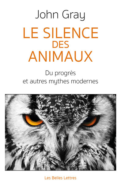 Le Silence des animaux - John Gray