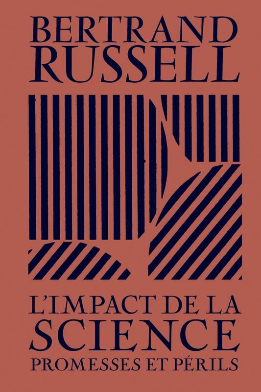 L'impact de la science - Promesses et périls - Bertrand RUSSELL, Normand BAILLARGEON, Chantal SANTERRE