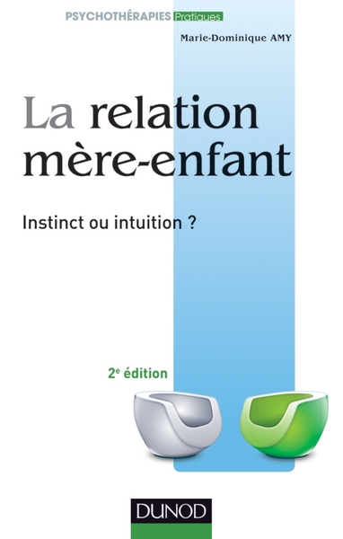 La relation mère-enfant / instinct ou intuition