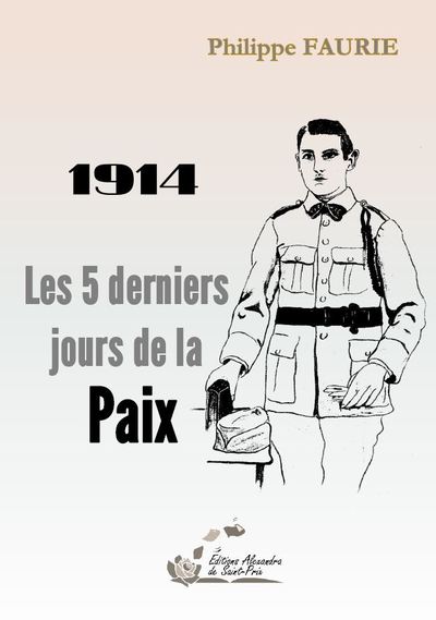 1914, les 5 derniers jours de la paix