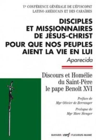 Disciples et missionnaires de Jésus-Christ pour que nos peuples aient la vie en lui - Conferencia general del episcopado latinoamericano y del Caribe