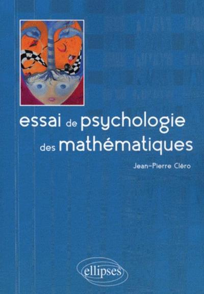 Essai de psychologie des mathématiques - Jean-Pierre Cléro