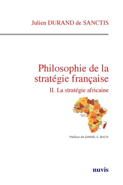 Philosophie de la stratégie française - La stratégie africaine - Julien DURAND de SAN