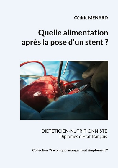 Quelle alimentation après la pose d'un stent ? - Cédric Ménard