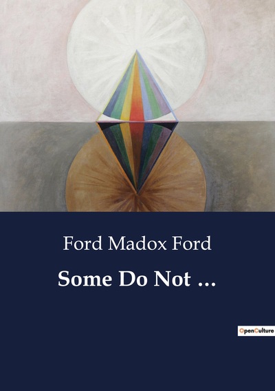 Some Do Not ... - Ford Madox Ford