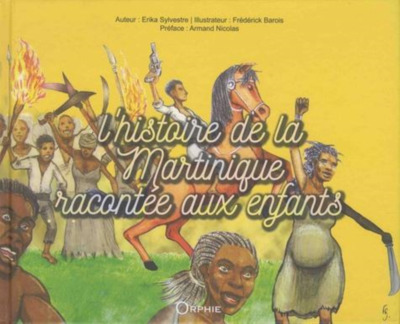 L'histoire de la Martinique racontée aux enfants - Erika Sylvestre