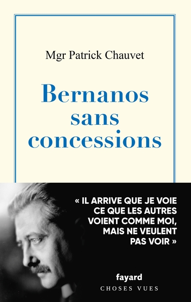 Bernanos sans concessions - Monseigneur Patrick Chauvet