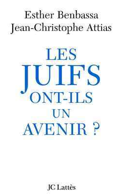 Les Juifs ont-ils un avenir ?