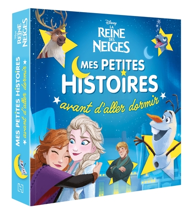 LA REINE DES NEIGES - Mes petites histoires avant d'aller dormir - Disney