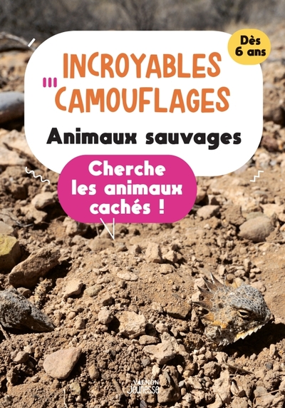 Incroyables Camouflages : Animaux Sauvages, Cherche Les Animaux Cachés