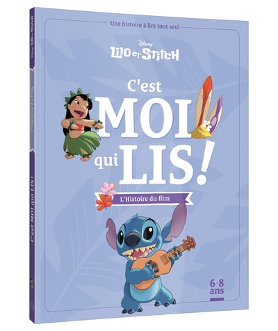 LILO ET STITCH - C'est moi qui lis - L'histoire du film - Disney