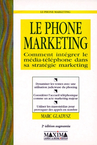 Phone marketing - 2e éd.