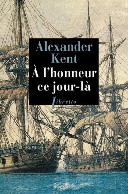 À l'honneur ce jour-là - Alexander Kent