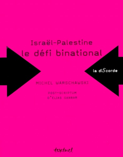 Israël-palestine, le défi binational