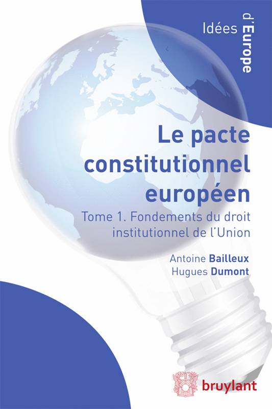 Le pacte constitutionnel européen - Volume 1 - Antoine Bailleux