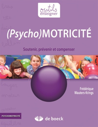 (Psycho)motricité / Les situations motrices au service du développement de l'enfant