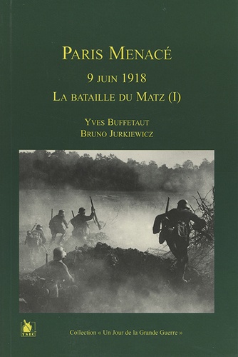 9 juin 1918. Paris menacé, La bataille du Matz (tome 1)