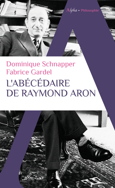 L'Abécédaire De Raymond Aron