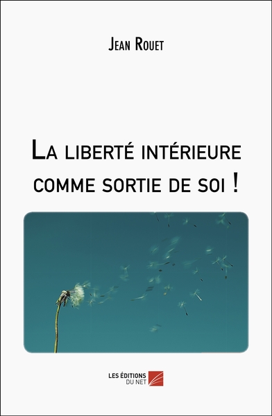 La liberté intérieure comme sortie de soi !