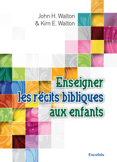 Enseigner les récits bibliques aux enfants