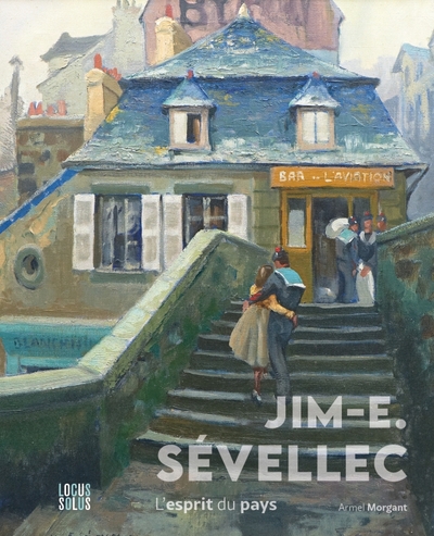 Jim Sévellec. L'esprit du pays - Armel Morgant