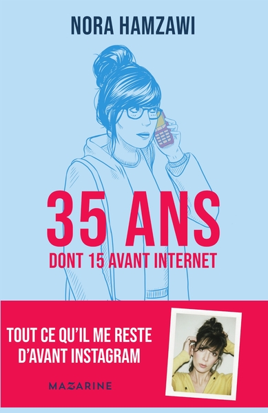 35 ans (dont 15 avant Internet) - Nora Hamzawi