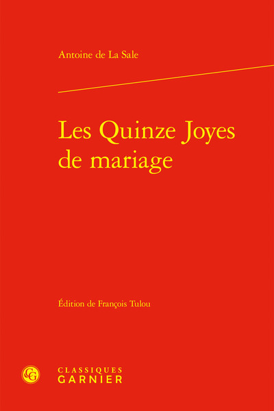 Les Quinze Joyes de mariage - Antoine de La Sale