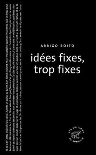 Idees Fixes, Trop Fixes