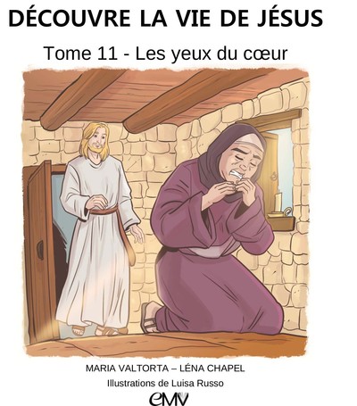 Découvre la vie de Jésus Volume 11