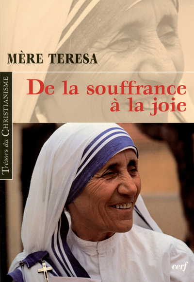 De La Souffrance À La Joie - Teresa De Calcutta