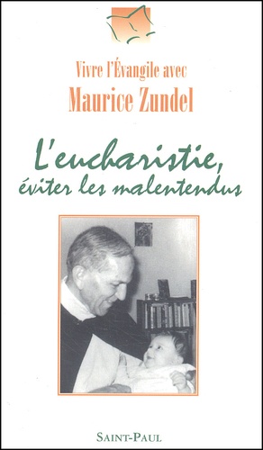 L'Eucharistie, éviter les malentendus